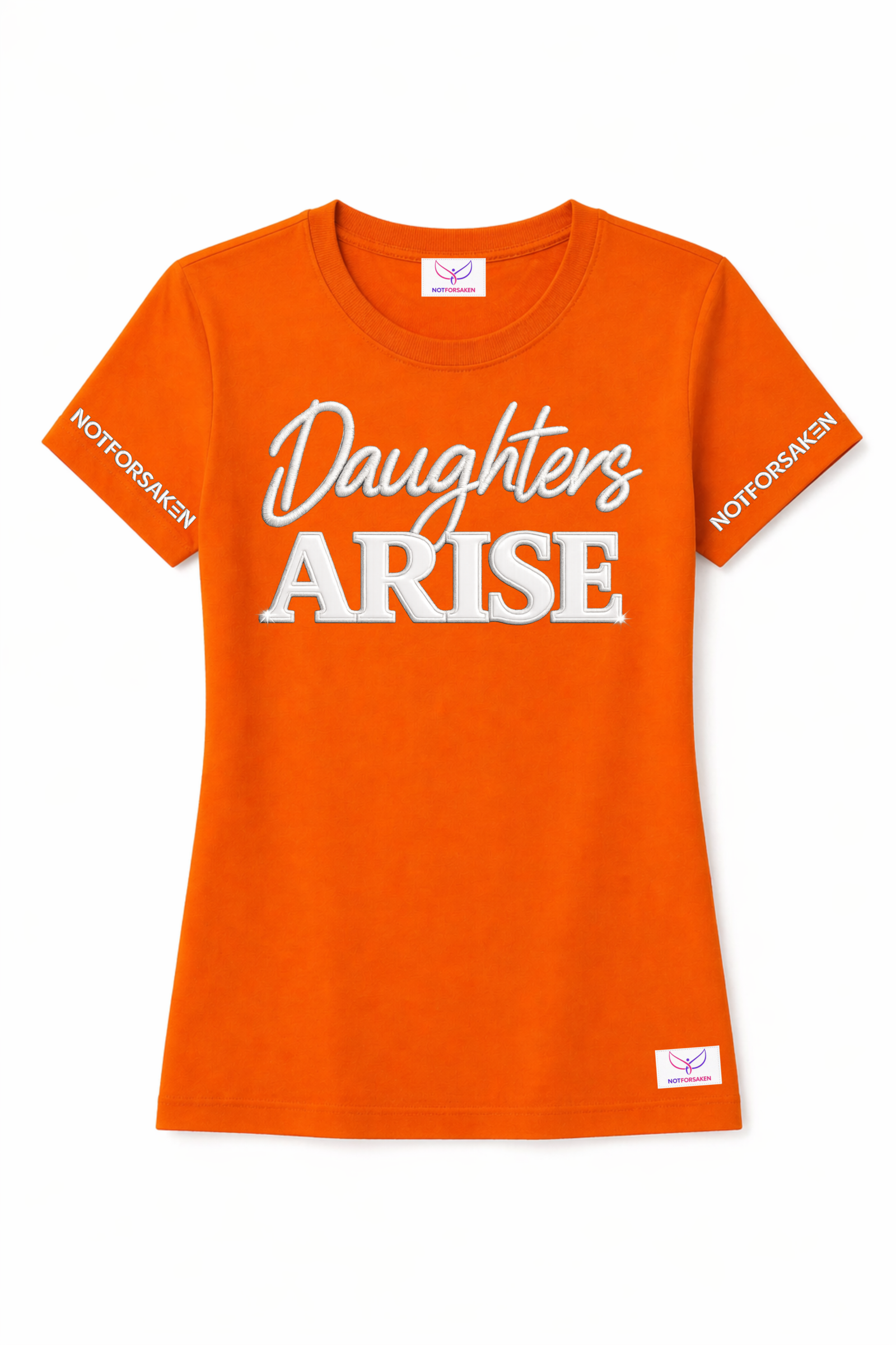 IMG_2476 - NOTFORSAKEN COLLECTION Orange T-shirt featuring a white embroidered 'Daughters ARISE' slogan across the front; sleeves show 'NOT FORSAKEN' logos.